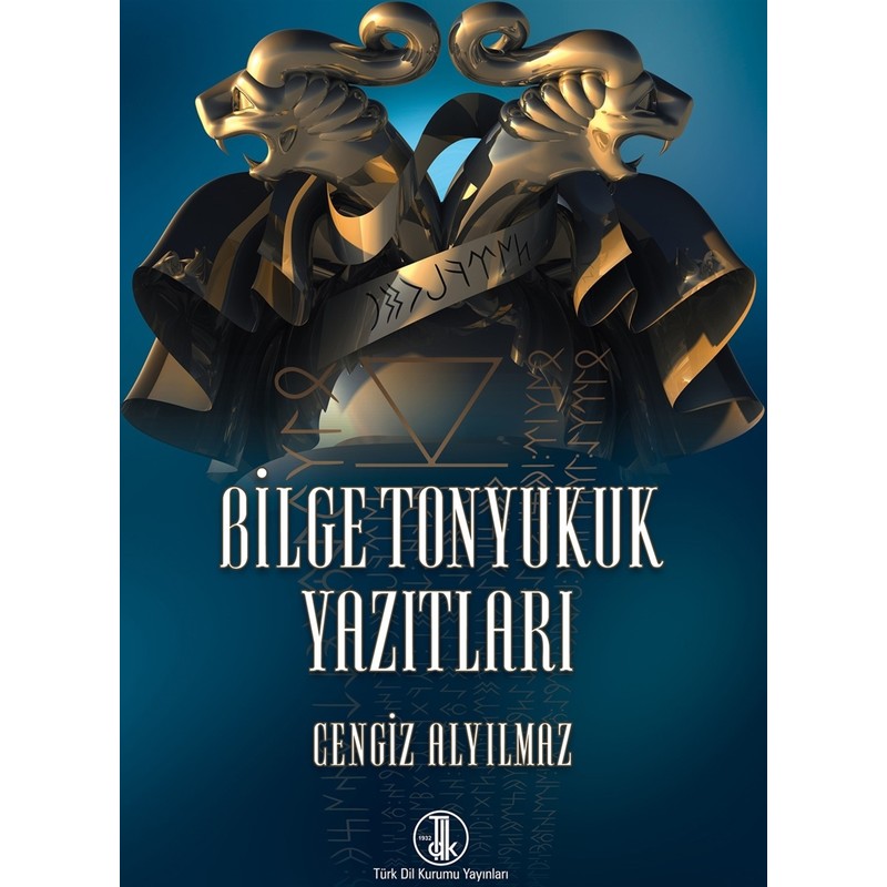 Türk Dil Kurumu Yayınları Bilge Tonyukuk Yazıtları - Cengiz Alyılmaz