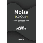 Noise Gürültü - Joseph Mccormack