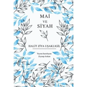 Mai ve Siyah (Bez Ciltli) - Halid Ziya Uşaklıgil