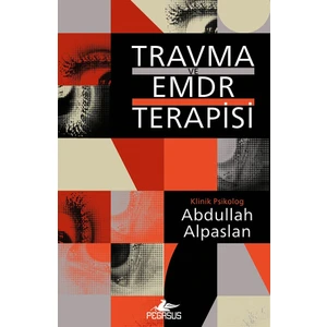 Travma ve Emdr Terapisi - Abdullah Alpaslan