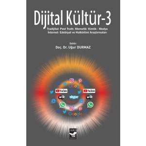 Dijital Kültür-3 - Tradijital- Post Truth- Memetik- Kimlik- Medya- Internet- Edebiyat ve Halkbilimi Araştırmaları - Doç. Dr. Uğur Durmaz
