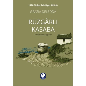 Rüzgarlı Kasaba - Grazia Deledda