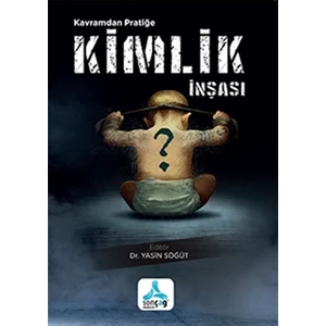 Kavramdan Pratiğe Kimlik Inşası - Yasin Söğüt