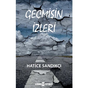 Geçmişin Izleri - Hatice Sandıkçı