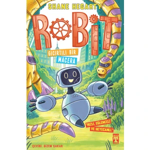 Robit 3 - Gıcırtılı Bir Macera - Shane Hegarty