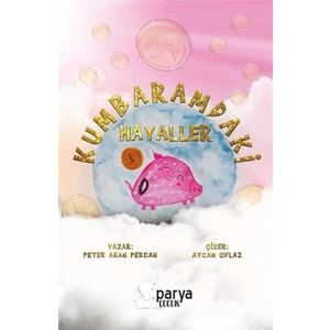 Kumbaramdaki Hayaller - Petek Akan Pekcan