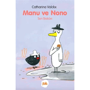Manu ve Nono - Son Bisküvi - Catharina Valckx