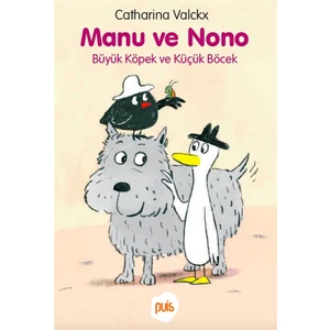 Manu ve Nono – Büyük Köpek ve Küçük Böcek - Catharina Valckx