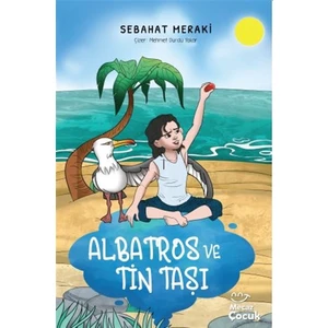 Albatros ve Tin Taşı - Sebahat Meraki