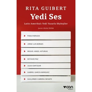 Yedi Ses: Latin Amerikalı Yedi Yazarla Söyleşiler - Rita Guibert