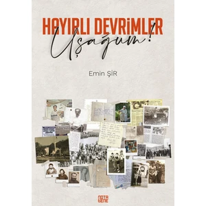Hayırlı Devrimler Uşağum! - Emin Şir