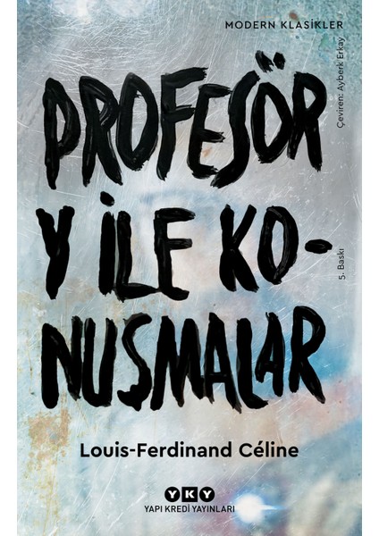 Profesör Y ile Konuşmalar - Louis Ferdinand Celine