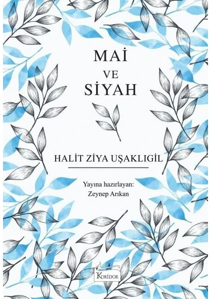 Mai ve Siyah - Ciltli - Halid Ziya Uşaklıgil