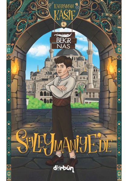 Süleymaniye’de - Kahraman Kaşif - Bekir Nas