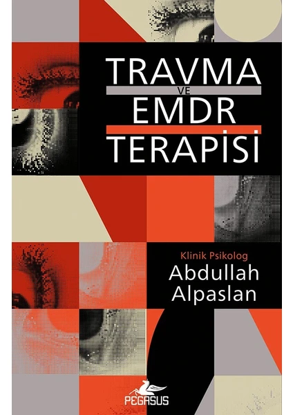 Travma ve Emdr Terapisi - Abdullah Alpaslan