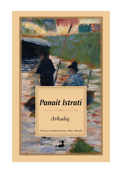 Arkadaş - Panait Istrati