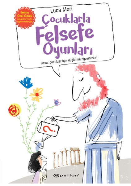 Çocuklarla Felsefe Oyunları - Cesur Çocuklar İçin Felsefe Egzersizleri - Luca Mori