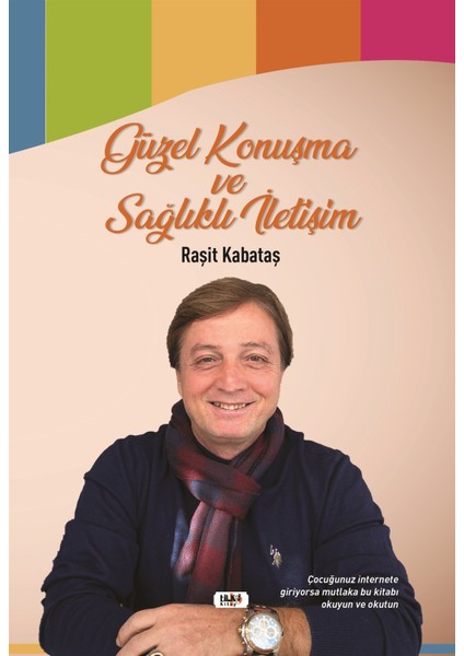 Güzel Konuşma ve Sağlıklı Iletişim - Raşit Kabataş