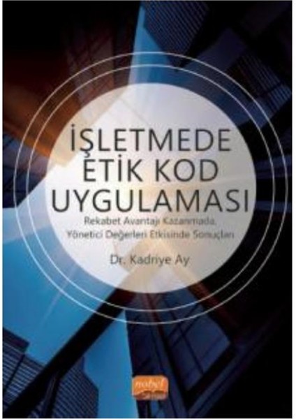 Işletmede Etik Kod Uygulaması - Kadriye Ay