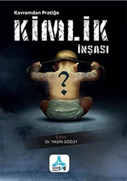 Kavramdan Pratiğe Kimlik Inşası - Yasin Söğüt