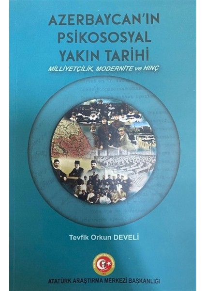 Azerbaycan'ın Psikososyal Yakın Tarihi - Tevfik Orkun Develi