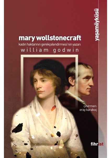 Mary Wollstonecraft: Kadın Haklarının Gerekçelendirmesi’nin Yazarı - William Godwin