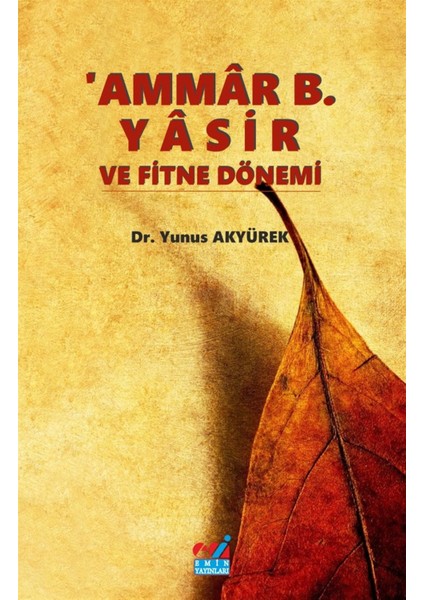'ammar B. Yasir ve Fitne Dönemi - Yunus Akyürek