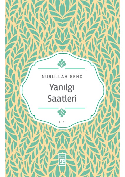 Yanılgı Saatleri - Nurullah Genç