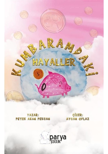 Kumbaramdaki Hayaller - Petek Akan Pekcan