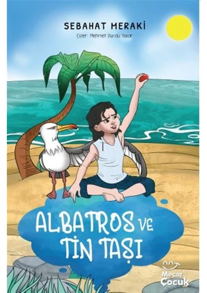 Albatros ve Tin Taşı - Sebahat Meraki