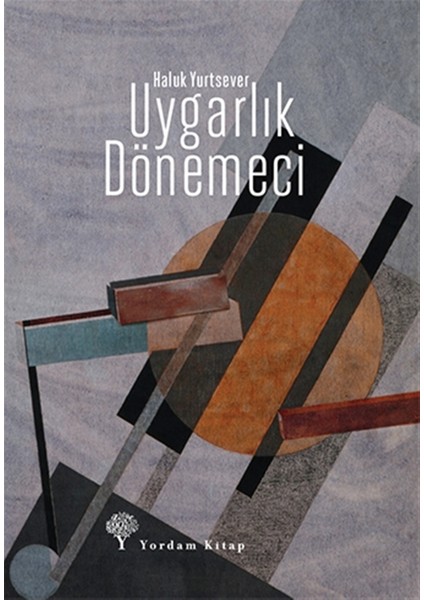 Uygarlık Dönemeci - Haluk Yurtsever