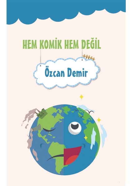 Hem Komik Hem Değil - Özcan Demir
