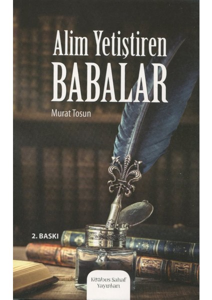 Alim Yetiştiren Babalar - Murat Tosun