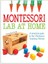 Montessori Lab At Home: A Practical Guide About Montessori Teaching Method -Chiara Pasti 1