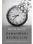 Zamandaki Belirsizlik - Metin Şahin 1