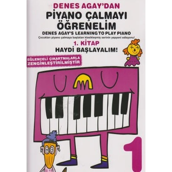 Denes Agaydan Piyano Çalmayı Öğrenelim 1. Kitap Haydi Başlayalım - Denes Agay