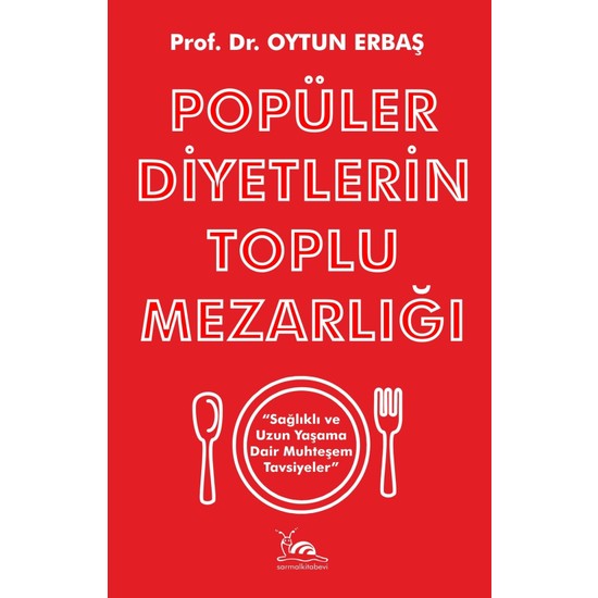 Sarmal Kitabevi Popüler Diyetlerin Toplu Mezarlığı - Oytun Erbaş