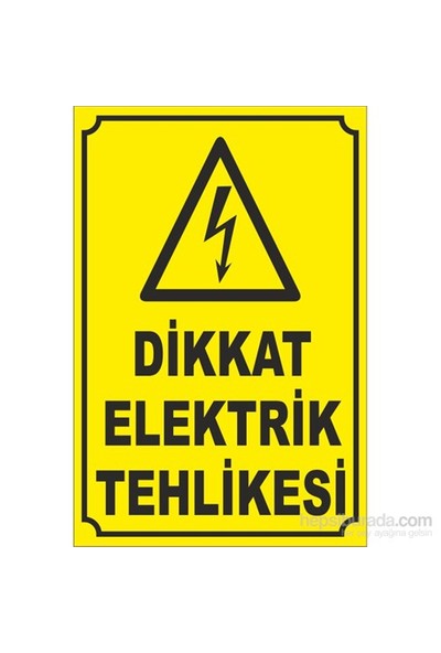 Dikkat Elektrik Tehlikesi Uyarı Levhası Büyük Boy 30*20cm