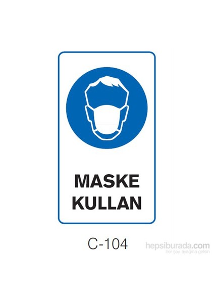 MASKE KULLAN Güvenlik İşareti