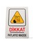 Dikkat (Kod 407) 25X35 Cm 1