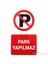 Pvc Levha "Park Yapılmaz" 1
