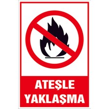 Yonga Store - Ateşle Yaklaşma - Dekota Uyarı Levhası 20X30CM