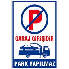 Yonga Store - Garaj Girişidir Park Yapılmaz Dekota Uyarı Levhası 20X30 cm