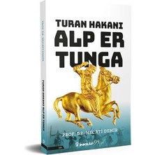 Turan Hakanı Alp Er Tunga - Necati Demir