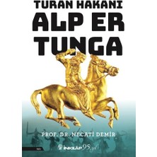 Turan Hakanı Alp Er Tunga - Necati Demir