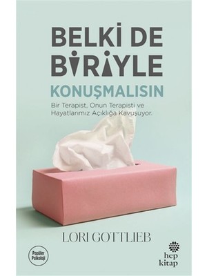 Belki De Biriyle Konuşmalısın