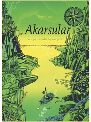 Akarsular - Deniz, Göl ve Irmaklar Boyunca Gezinti