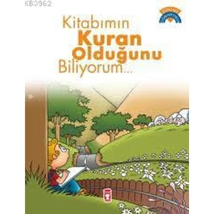 Kitabımın Kuran Olduğunu Biliyorum - Dinimi Öğreniyorum - Ömer Baldık