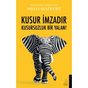 Kusur İmzadır Kusursuzluk Bir Yalan! - Melis Bozkurt