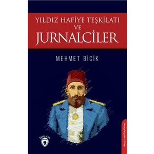 Yıldız Hafiye Teşkilatı ve Jurnalciler